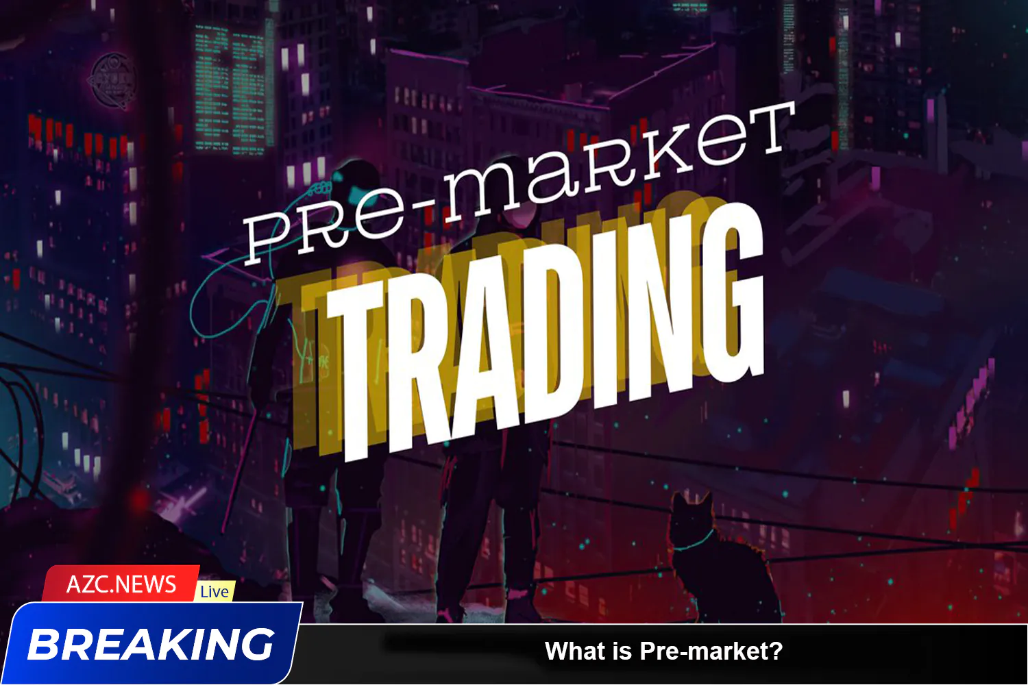 What Is Pre Market What You Need To Know About Pre Market