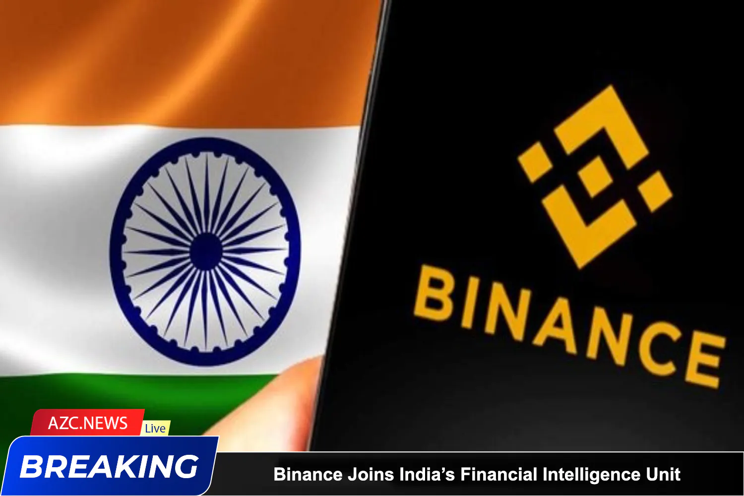 Azcnews Binance Joins India’s Financial Intelligence Unit