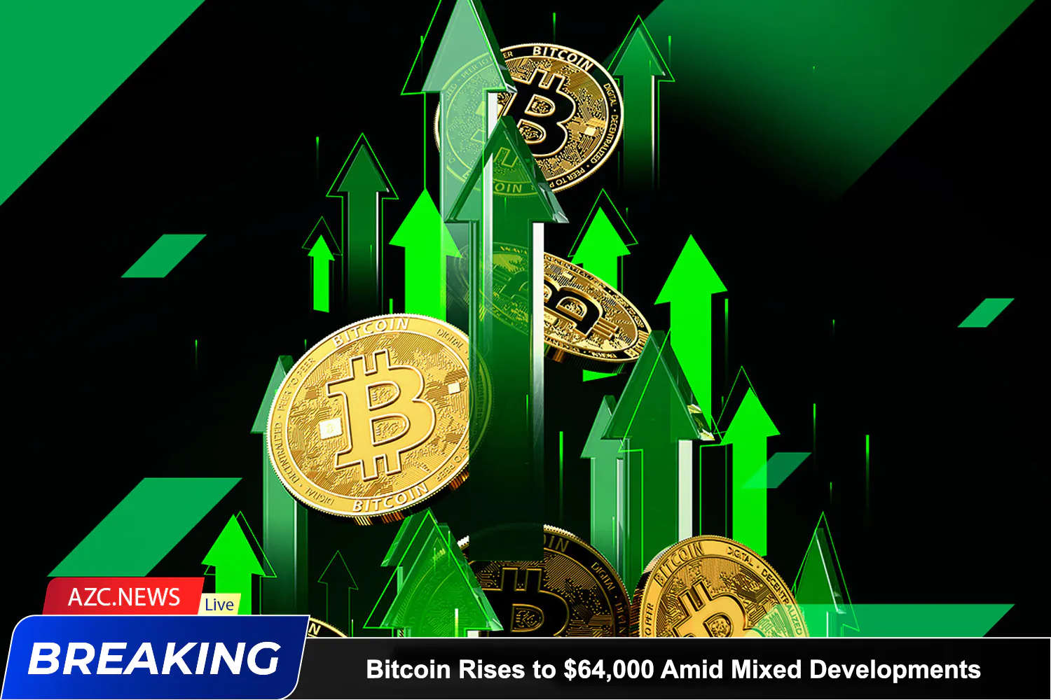 Azcnews Bitcoin Rises To $64,000 Amid Mixed Developments