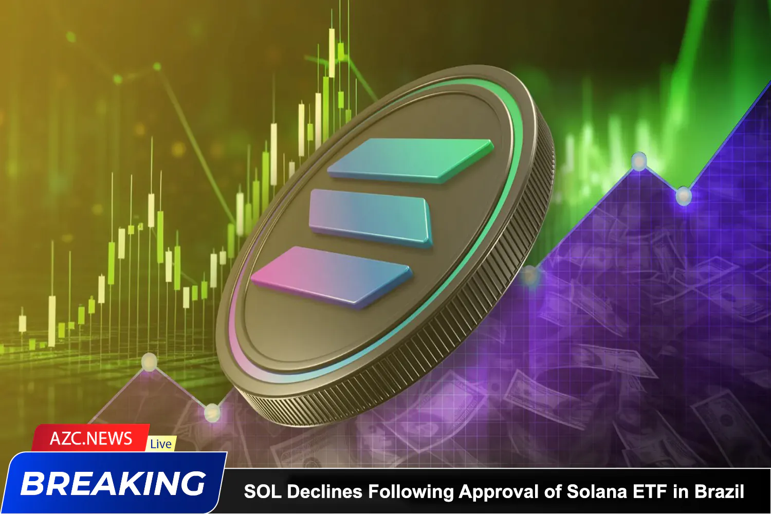 Azcnews Sol Declines Following Approval Of Solana Etf In Brazil