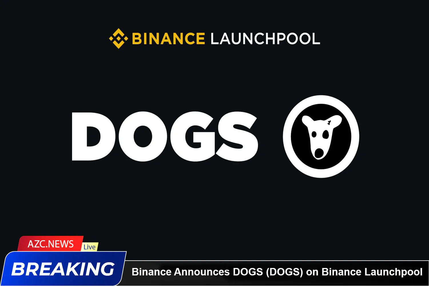 Binance Announces Dogs (dogs) On Binance Launchpool