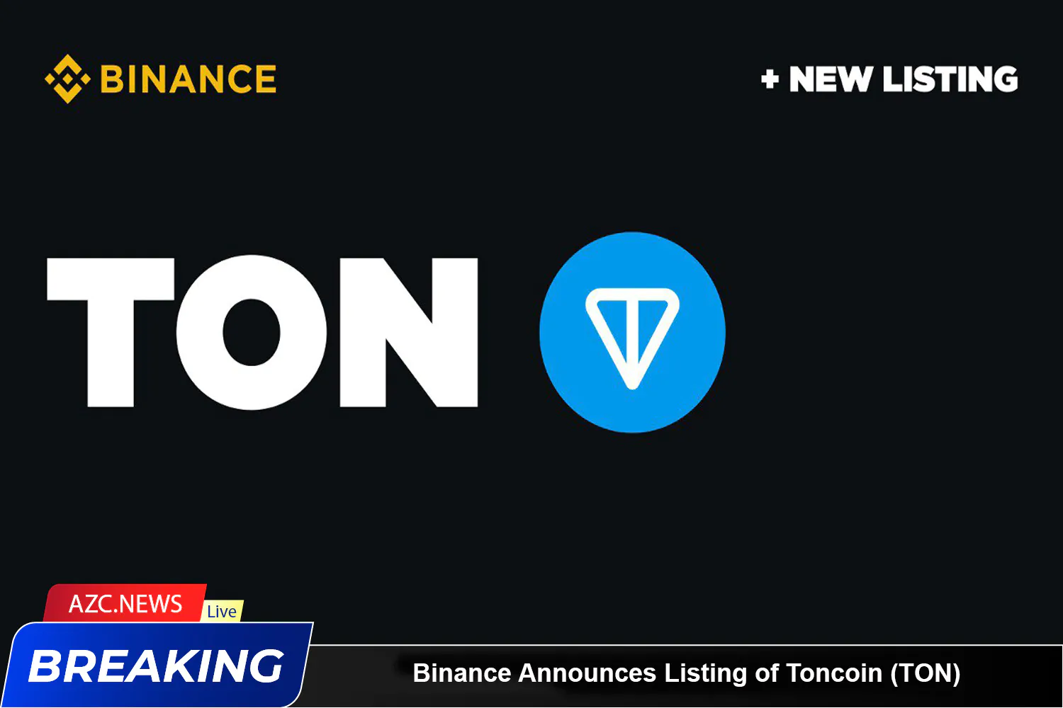 Binance Announces Listing Of Toncoin (ton)