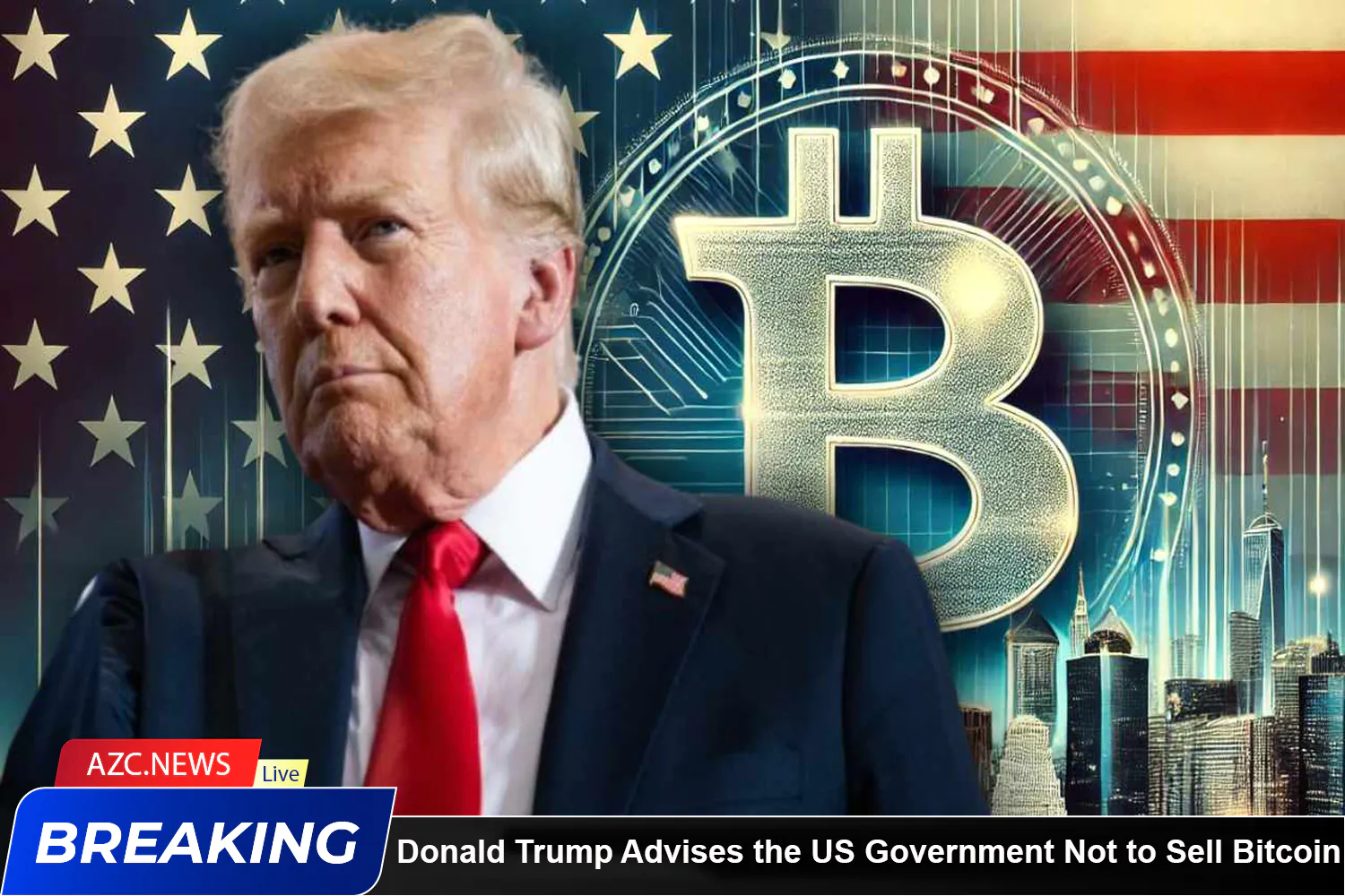 Donald Trump Advises The Us Government Not To Sell Bitcoin