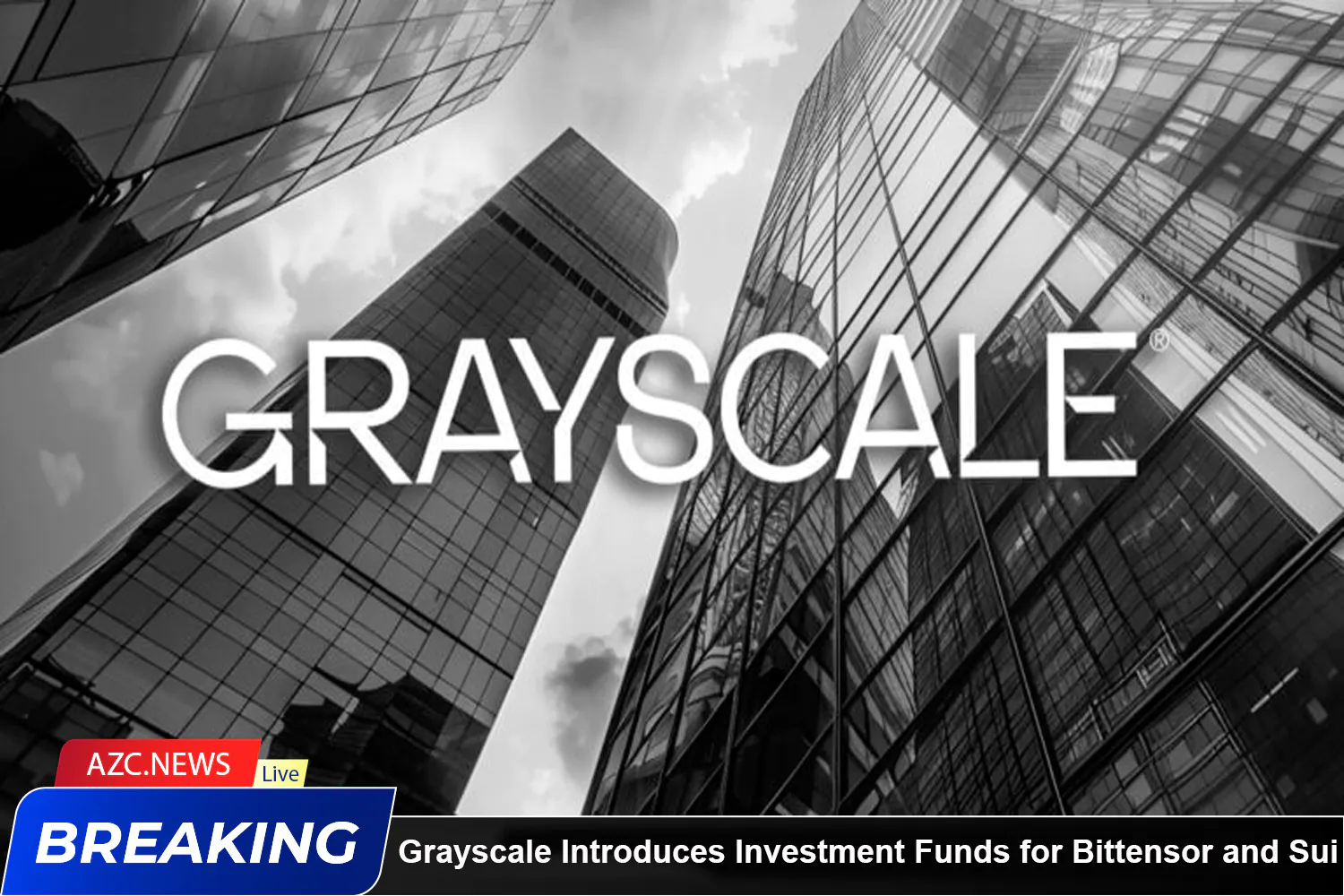 Grayscale Introduces Investment Funds For Bittensor And Sui