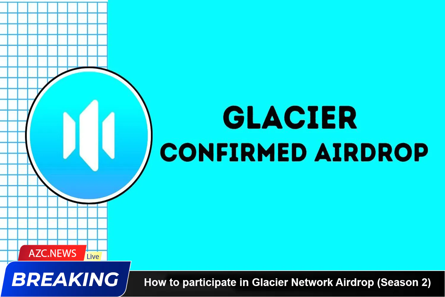 How To Participate In Glacier Network Airdrop (season 2)