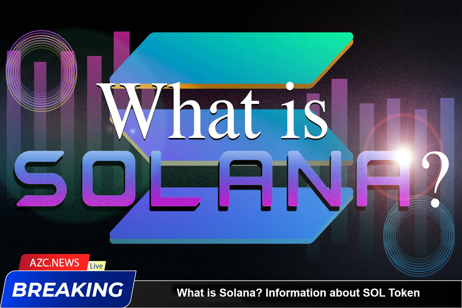 What Is Solana Information About Sol Token