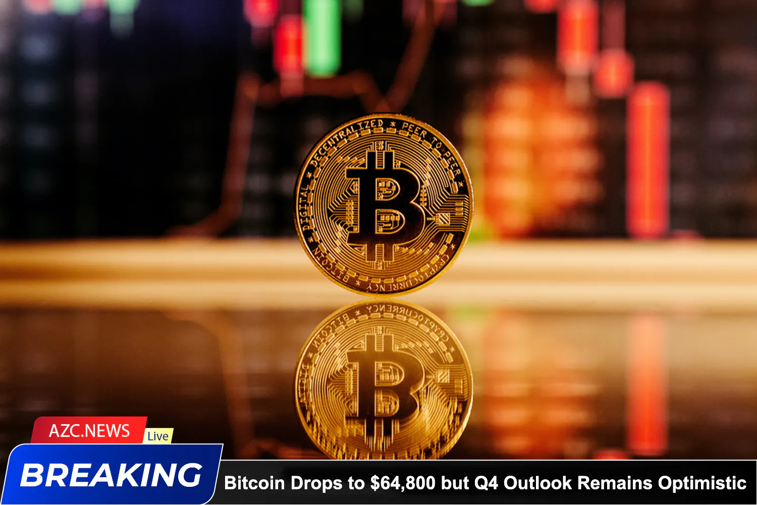 Azcnews Bitcoin Drops To $64,800 But Q4 Outlook Remains Optimistic