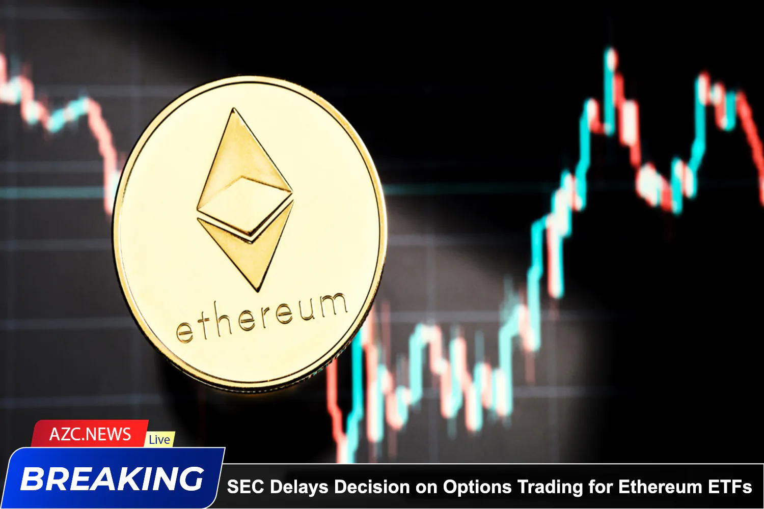 Azcnews Sec Delays Decision On Options Trading For Ethereum Etfs