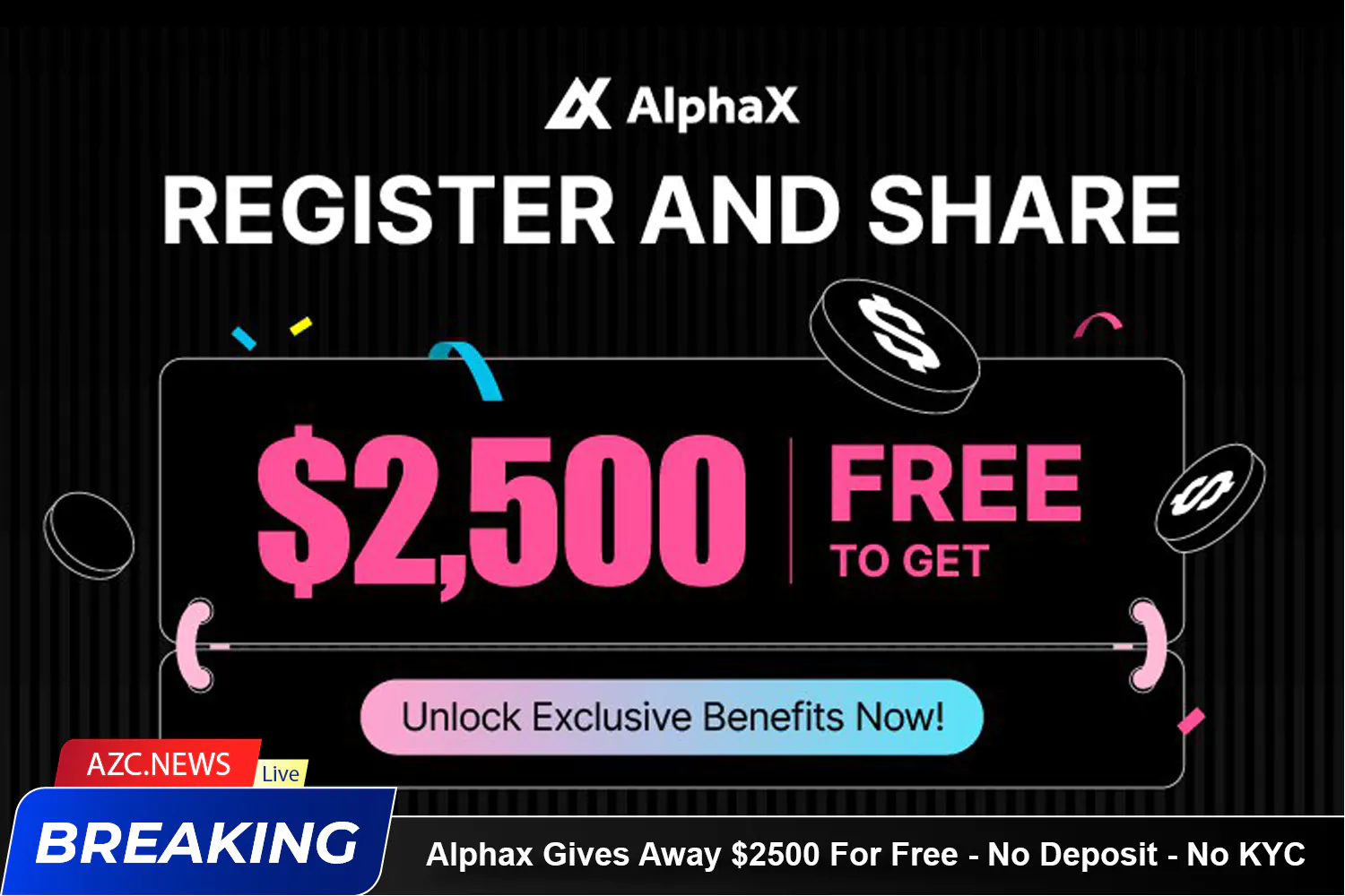 Alphax Gives Away $2500 For Free No Deposit No Kyc