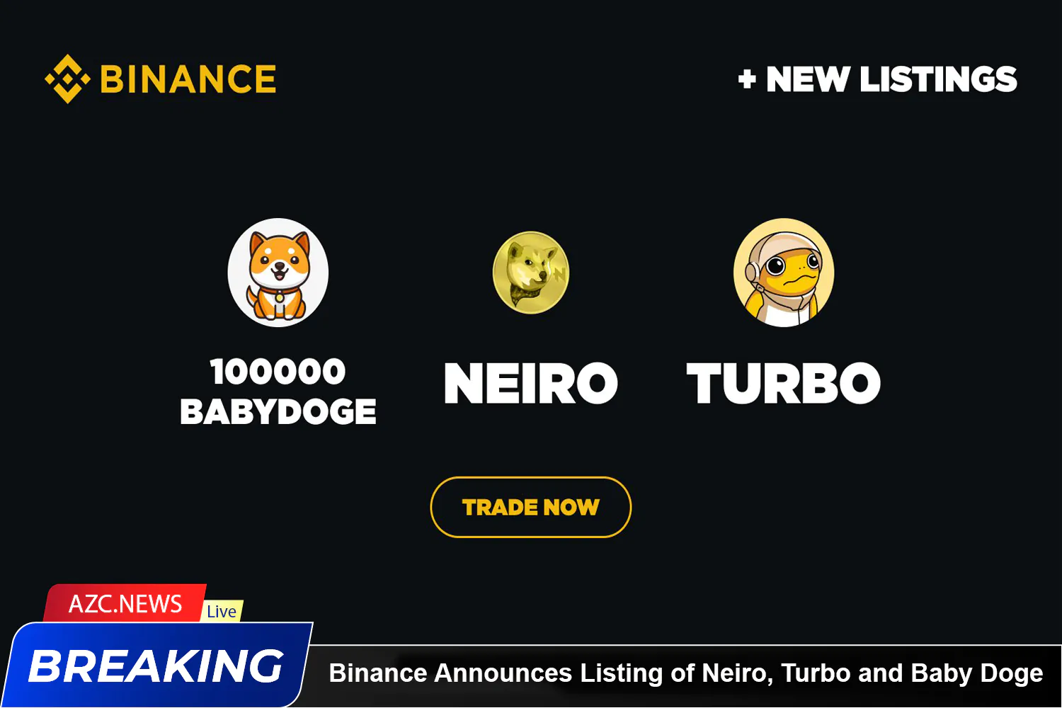 Binance Announces Listing Of Neiro (neiro), Turbo (turbo) And Baby Doge Coin (100000babydoge)