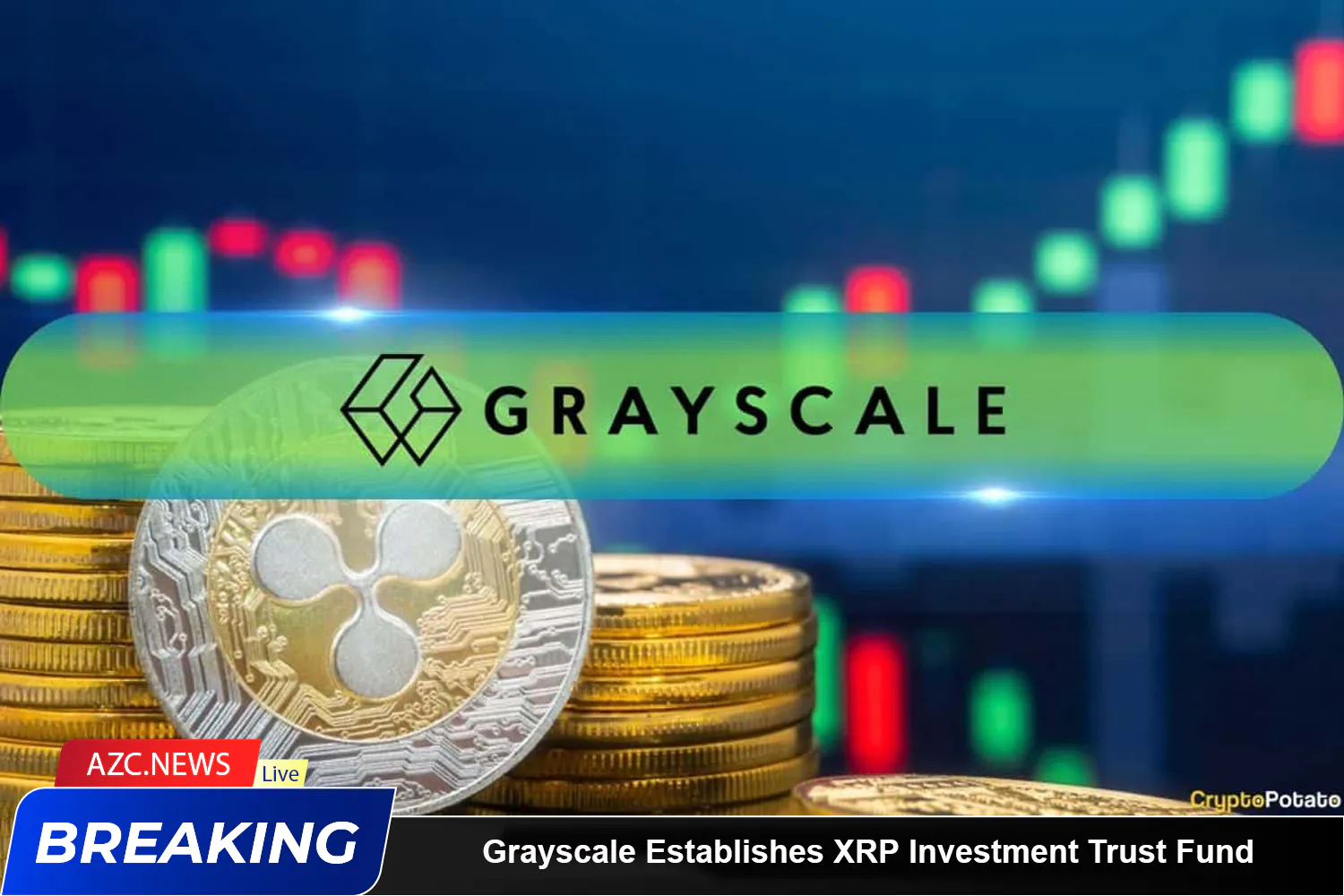 Grayscale Establishes Xrp Investment Trust Fund