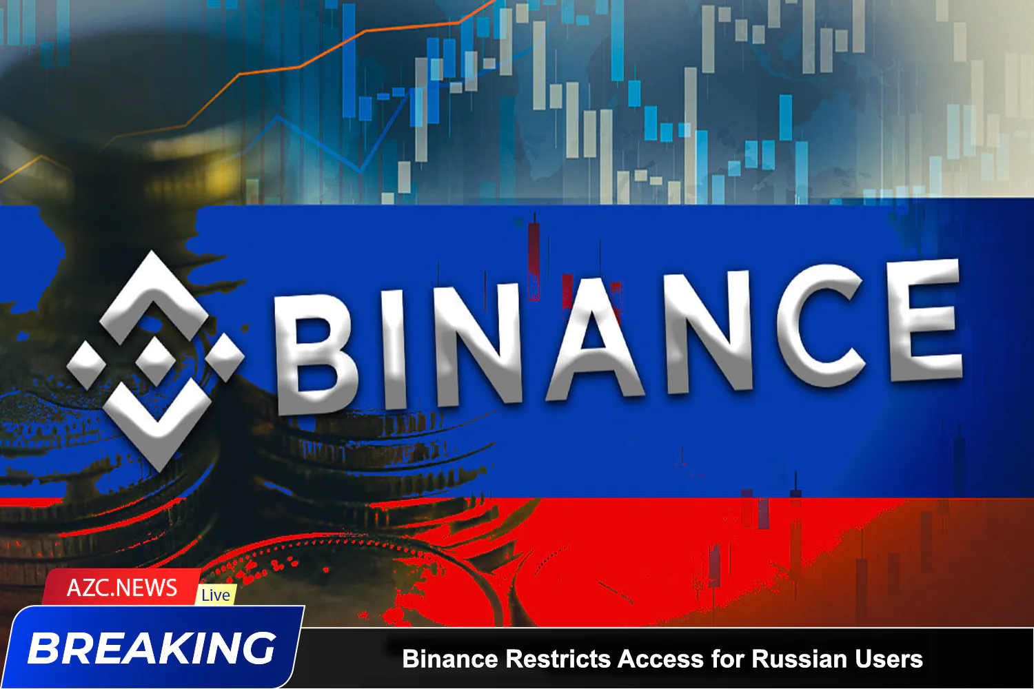 Azcnews Binance Restricts Access For Russian Users