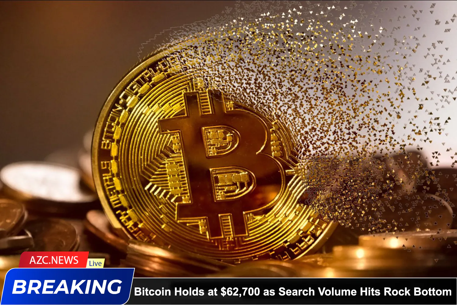 Azcnews Bitcoin Holds At $62,700 As Search Volume Hits Rock Bottom