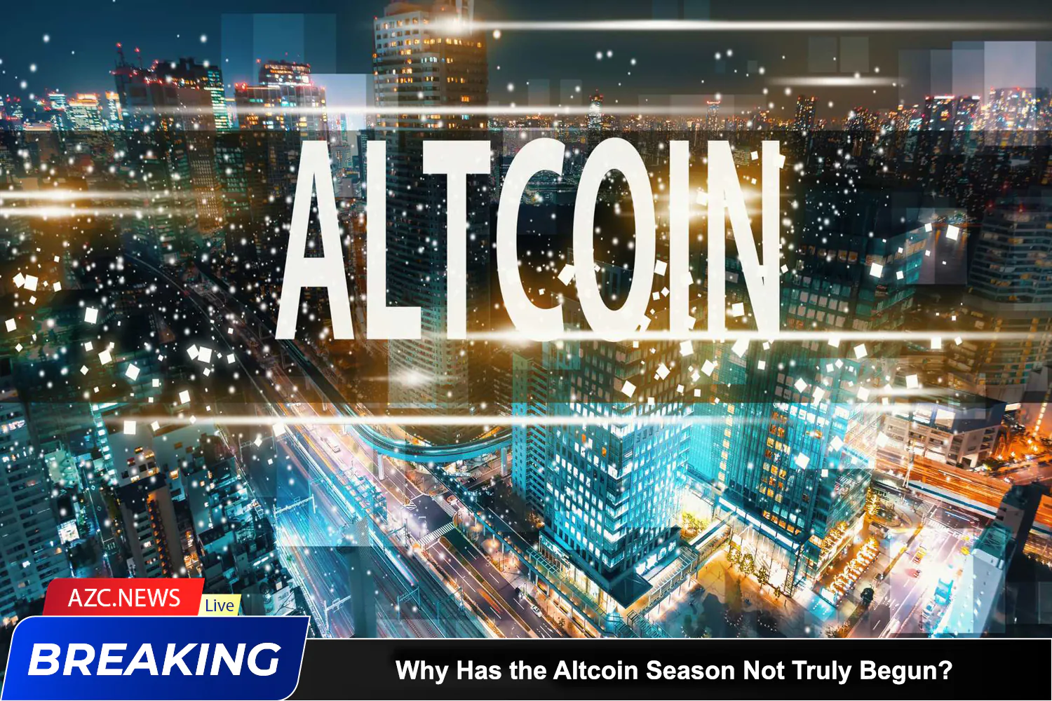 Azcnews Why Has The Altcoin Season Not Truly Begun