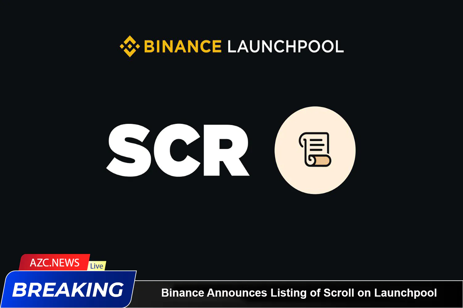 Binance Announces Listing Of Scroll On Launchpool And Pre Market Trading