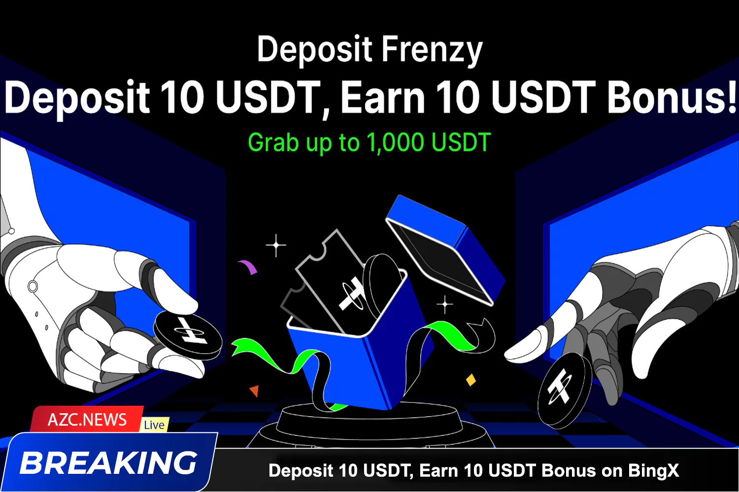 Deposit 10 Usdt, Earn 10 Usdt Bonus On Bingx