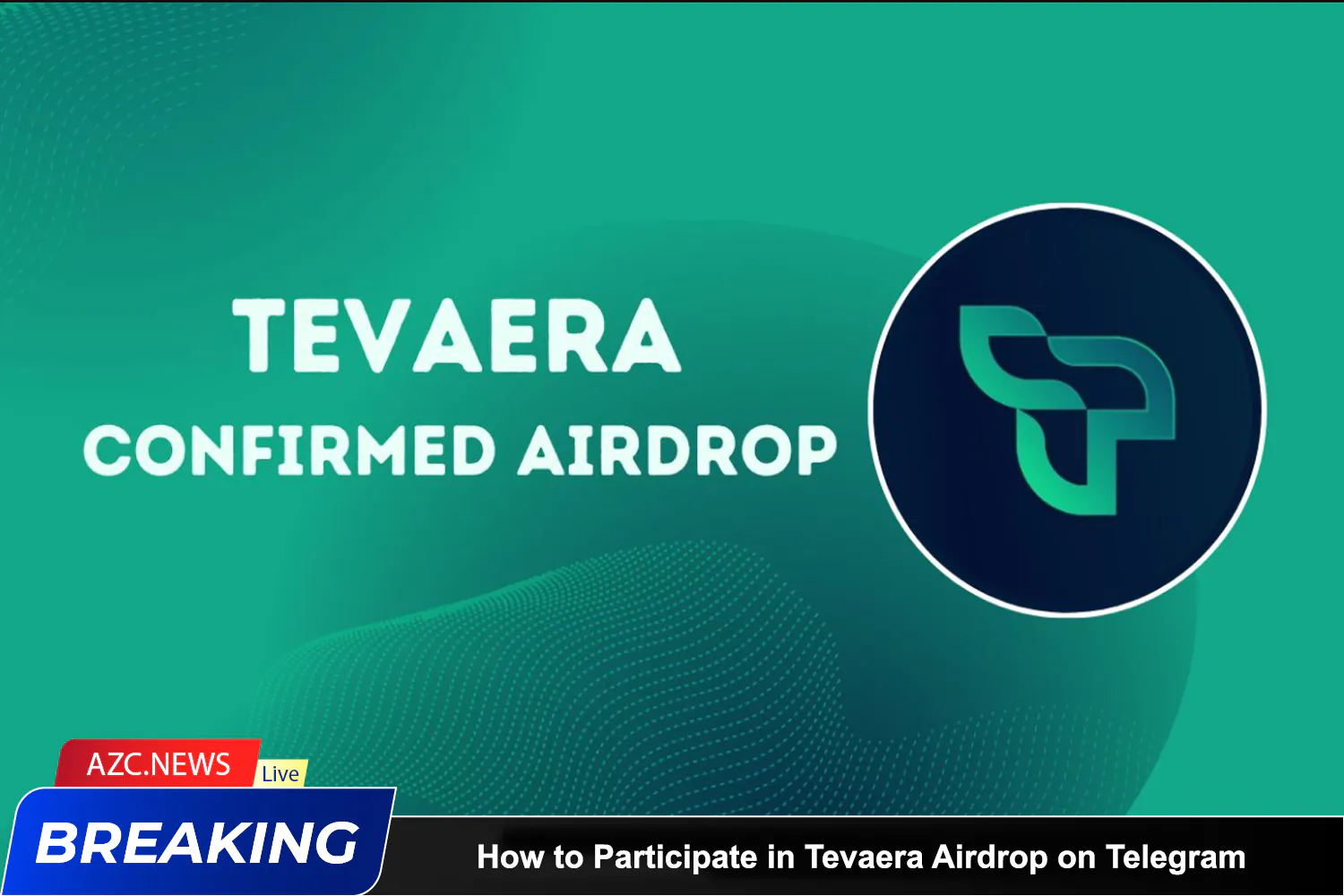 How To Participate In Tevaera Airdrop On Telegram