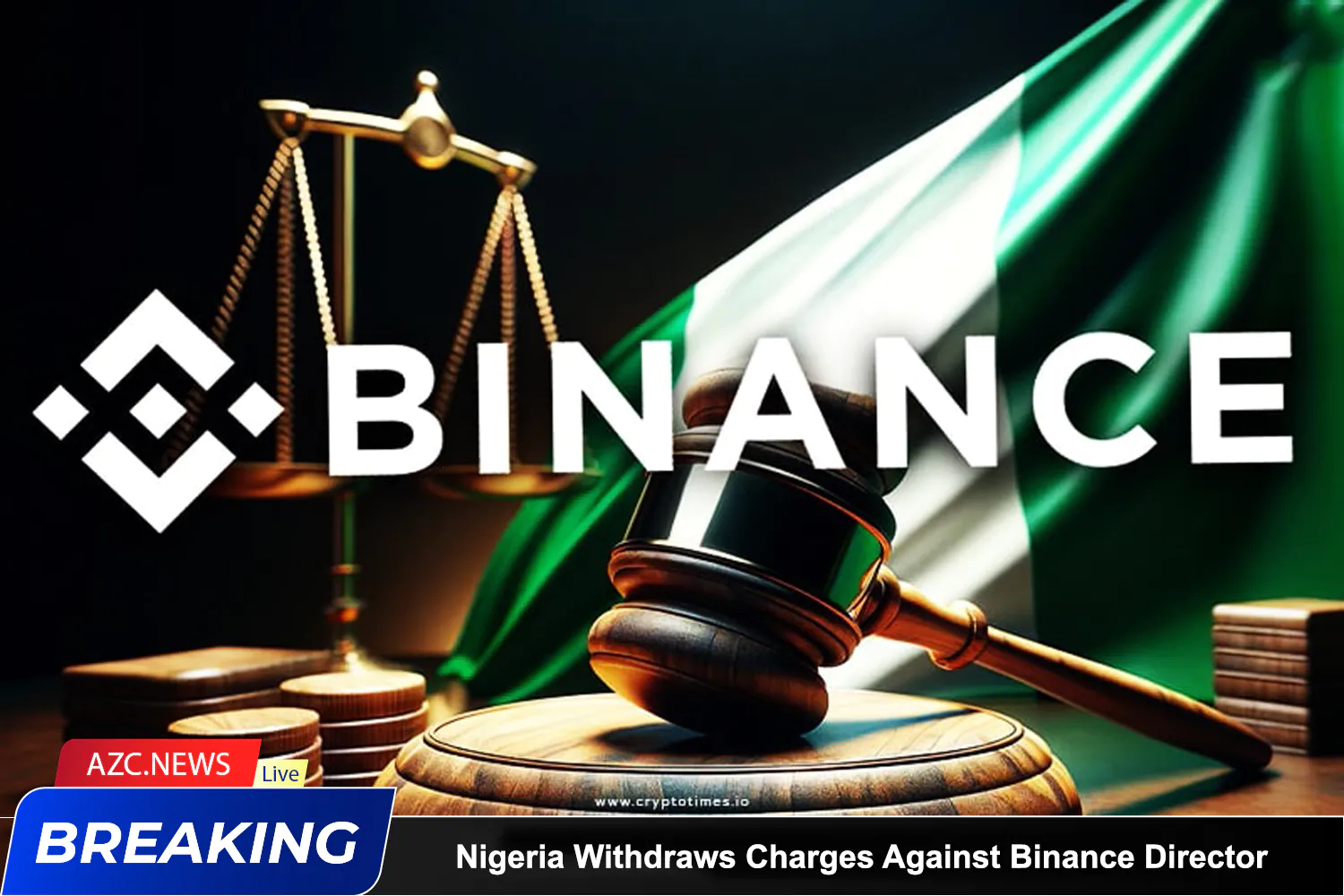 Nigeria Withdraws Charges Against Binance Director