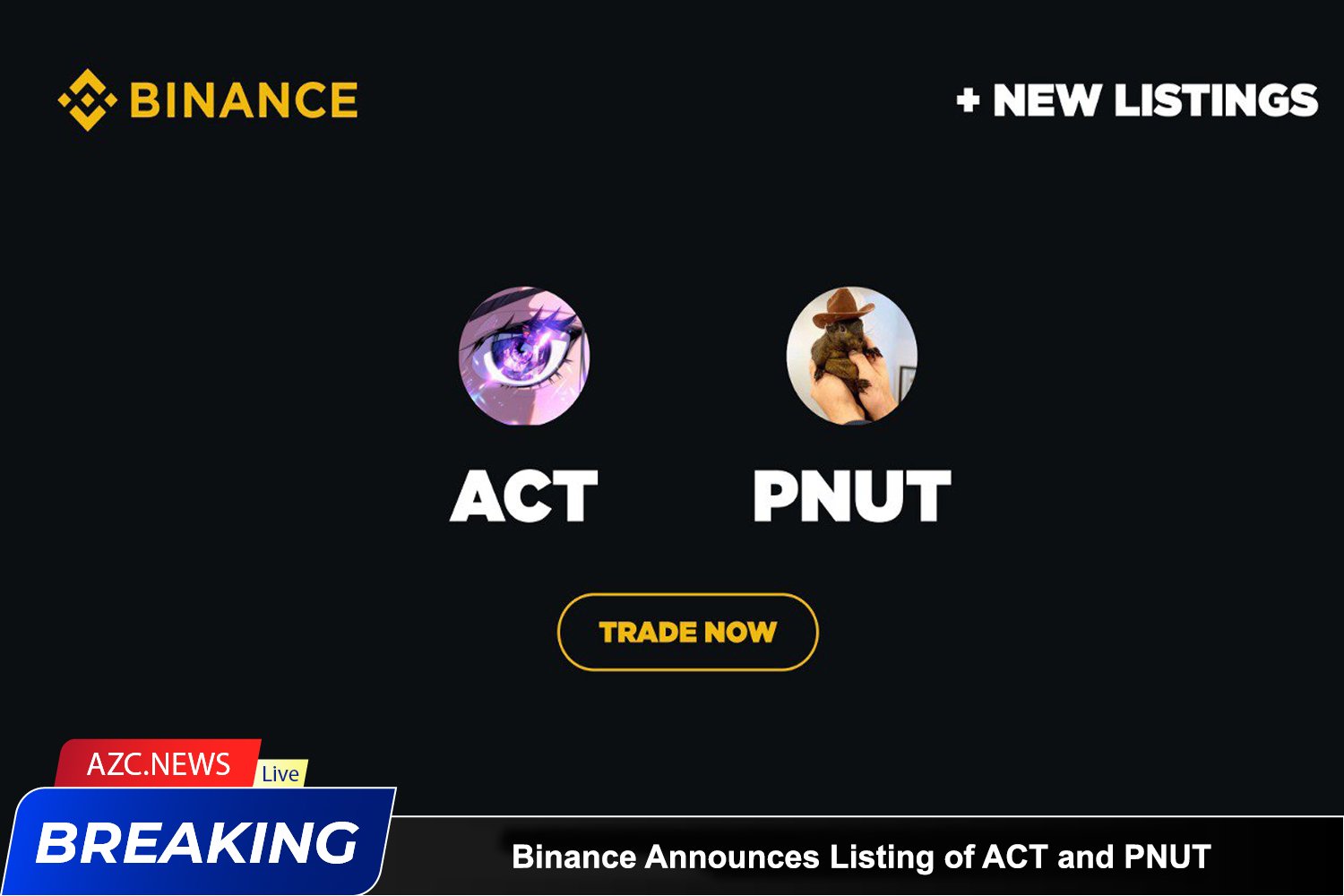 Binance Announces Listing Of Act And Pnut