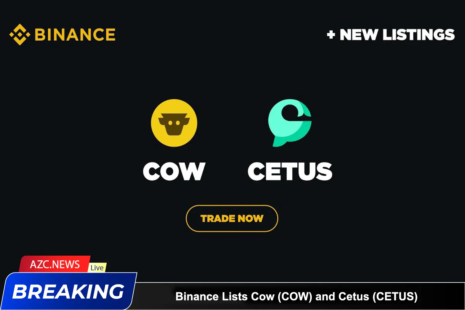 Binance Lists Cow (cow) And Cetus (cetus) Right After Bitcoin Reaches Ath