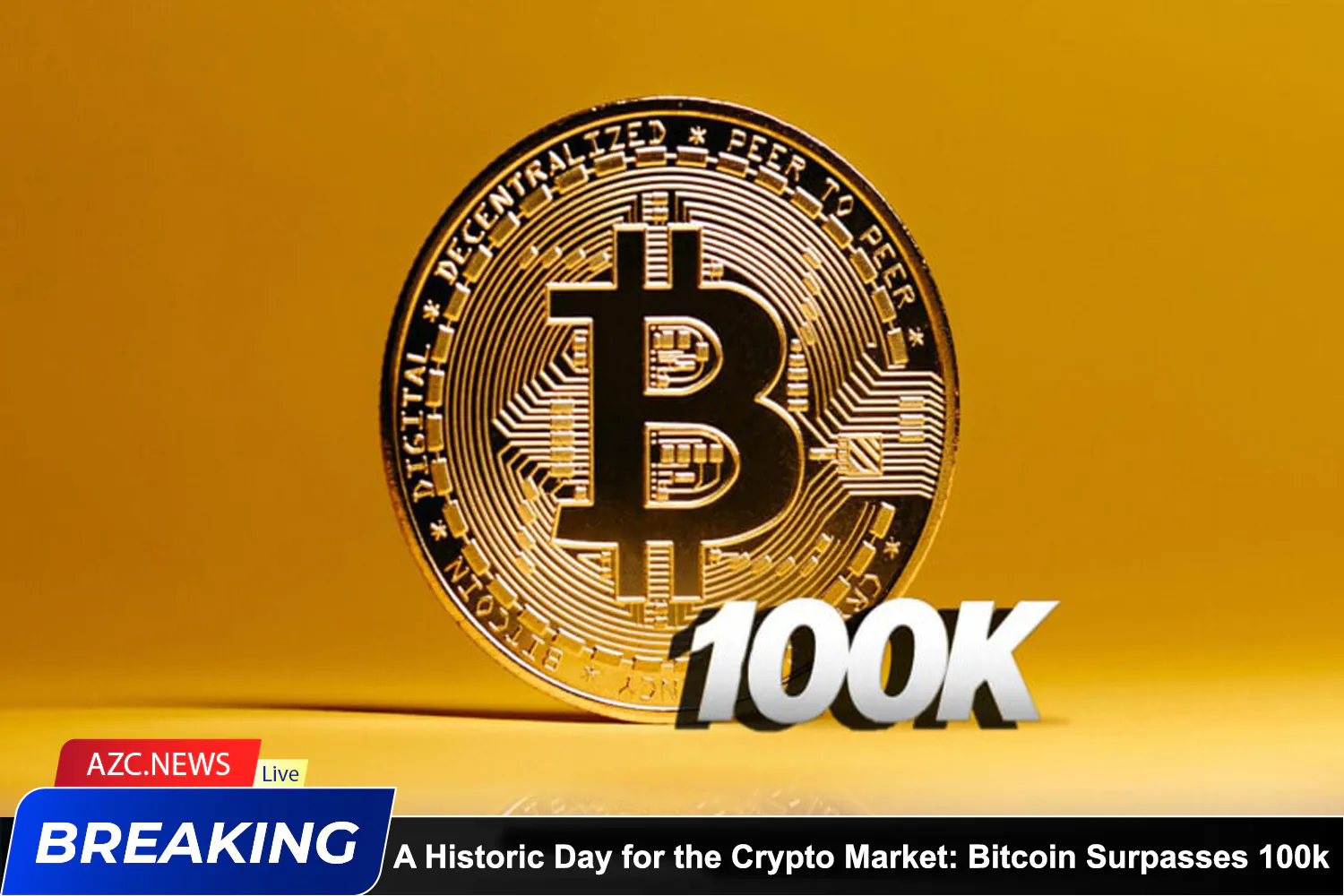 A Historic Day For The Crypto Market Bitcoin Surpasses 100k