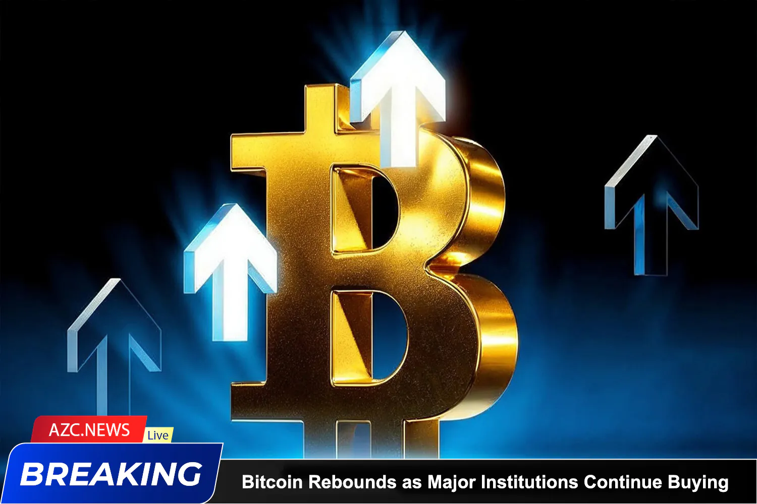 Azcnews Bitcoin Rebounds As Major Institutions Continue Buying