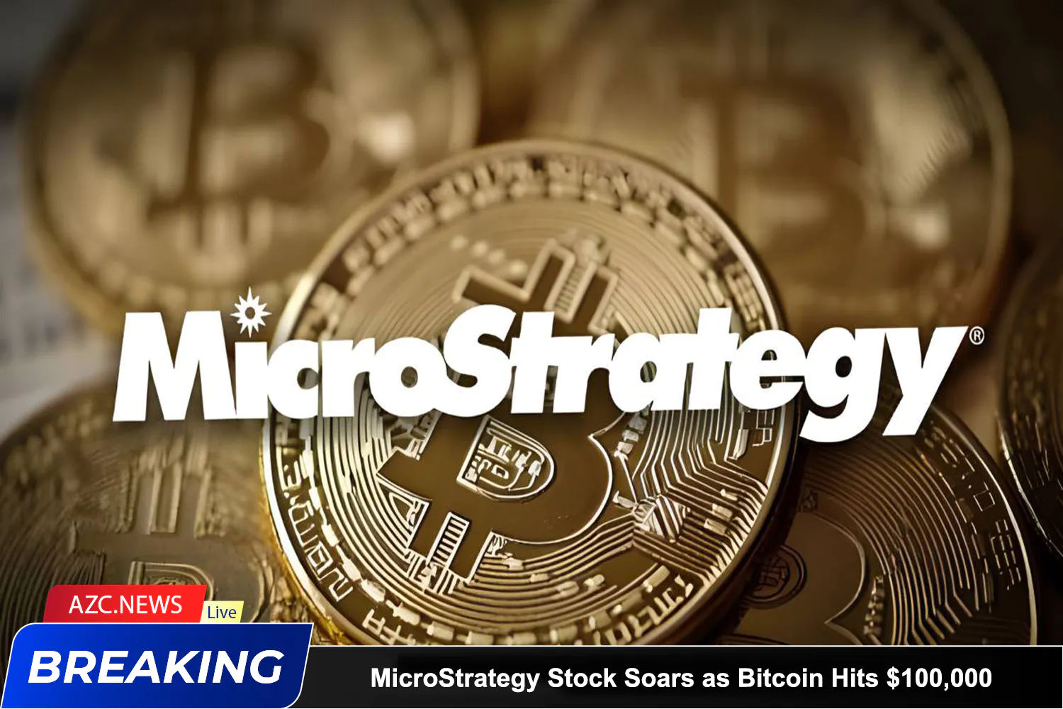 Azcnews Microstrategy Stock Soars As Bitcoin Hits $100,000