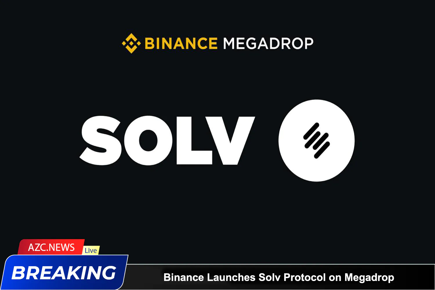 Binance Launches Solv Protocol On Megadrop