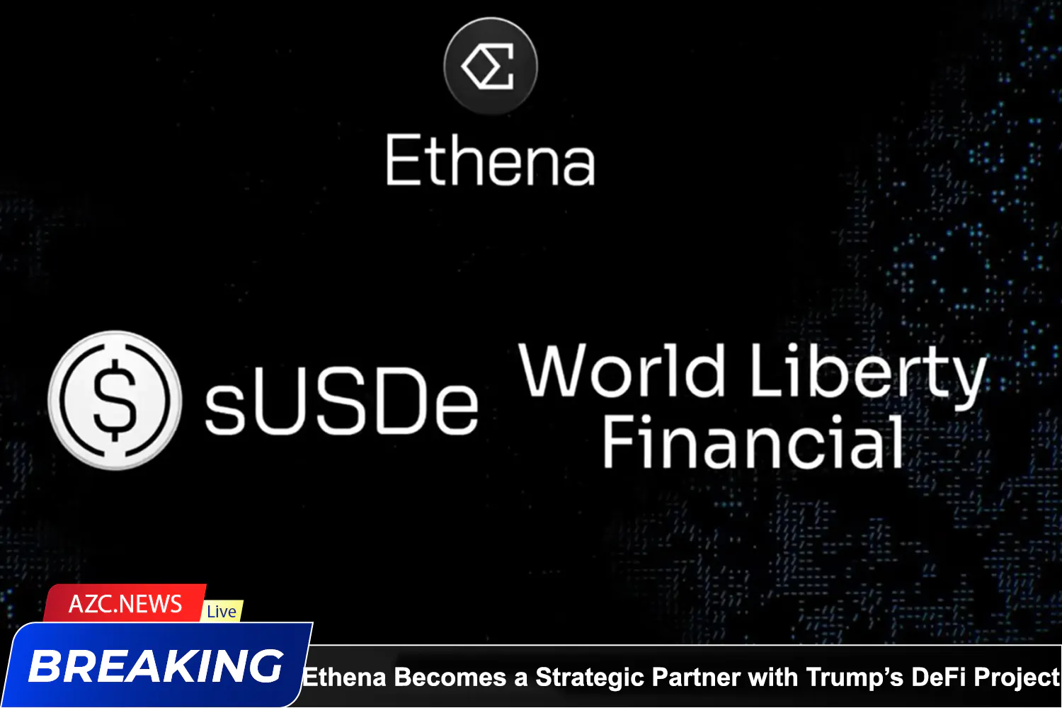 Ethena Becomes A Strategic Partner With Trump’s Defi Project