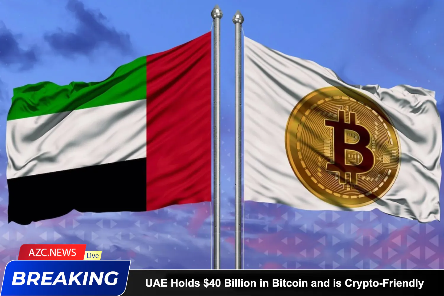 Uae Holds $40 Billion In Bitcoin And Is Crypto Friendly