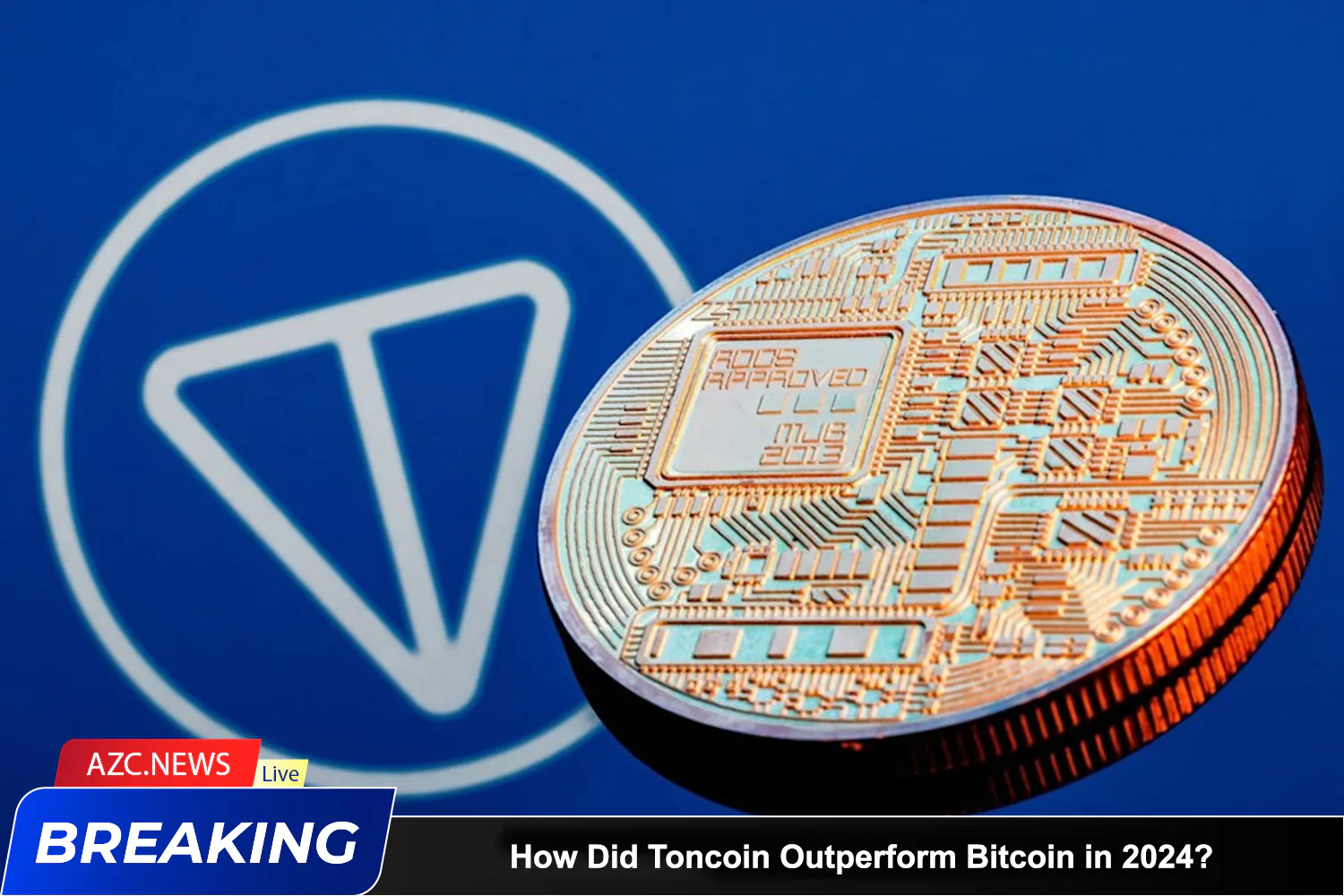 Azcnews How Did Toncoin Outperform Bitcoin In 2024