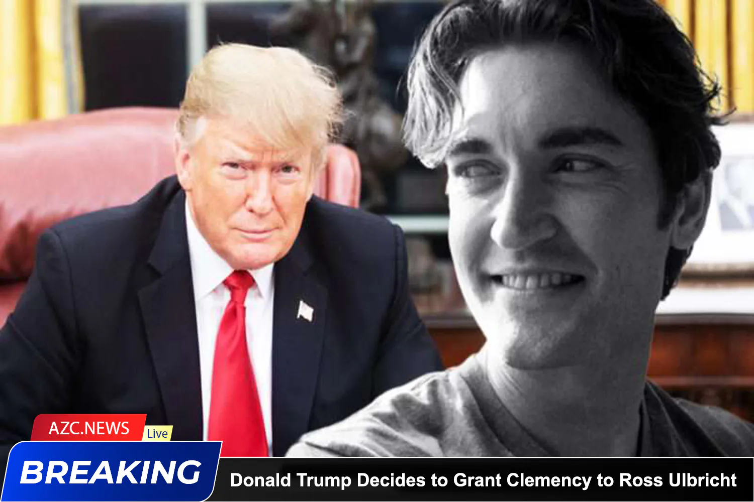 President Donald Trump Decides To Grant Clemency To Ross Ulbricht