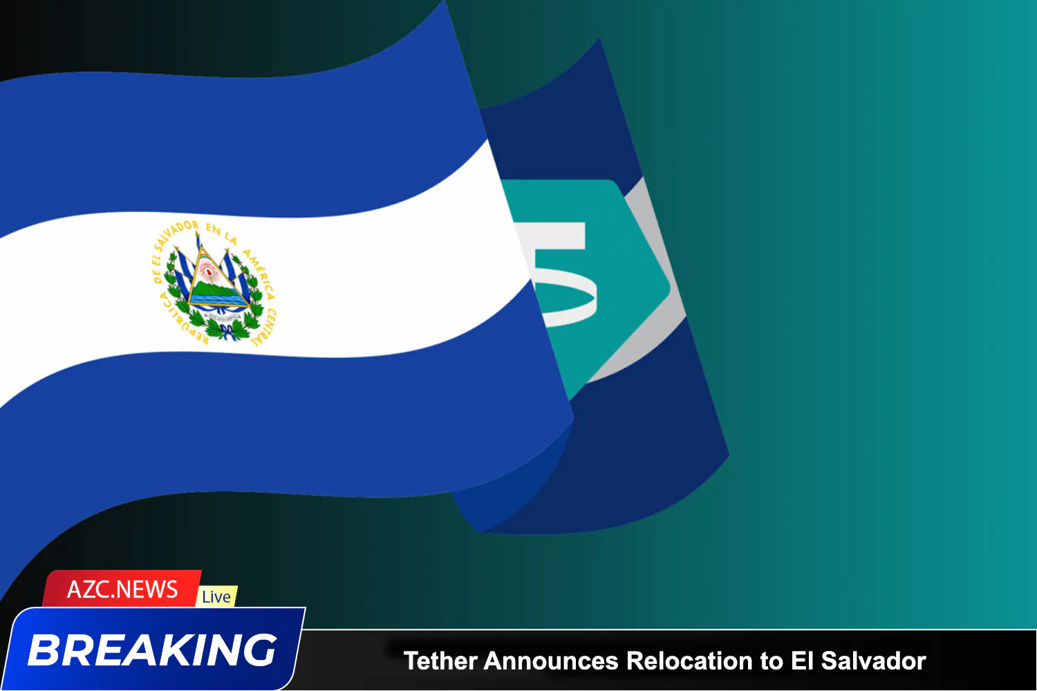 Tether Announces Relocation To El Salvador