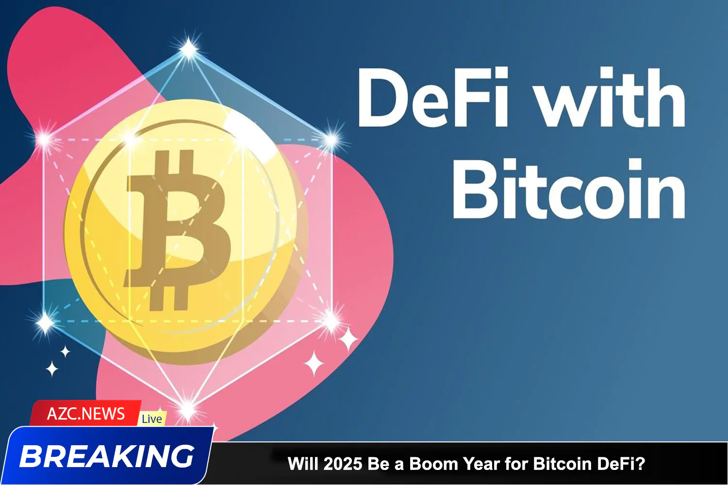 Will 2025 Be A Boom Year For Bitcoin Defi