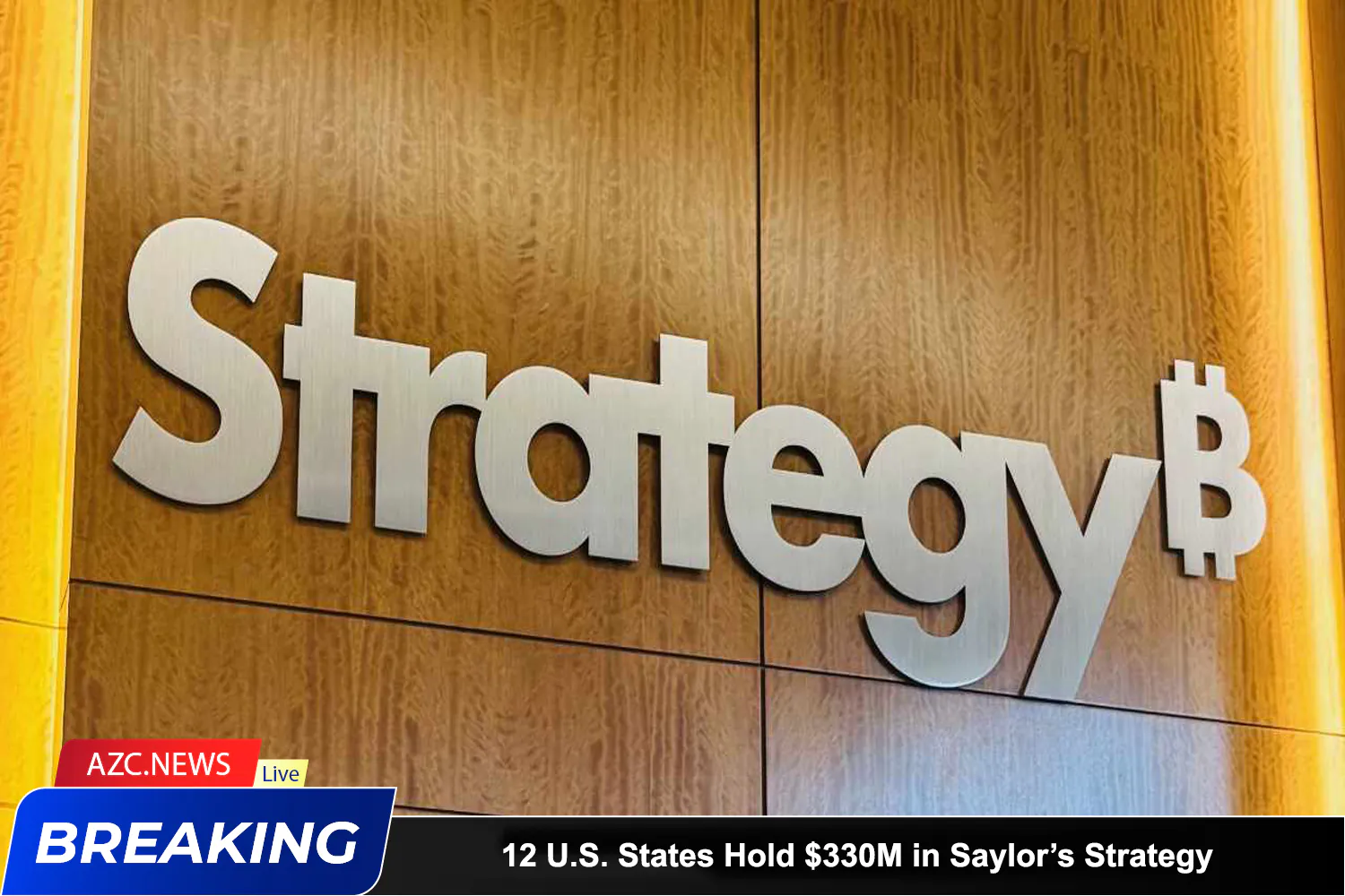 Azcnews Breaking 12 U.s. States Hold $330m In Saylor’s Strategy