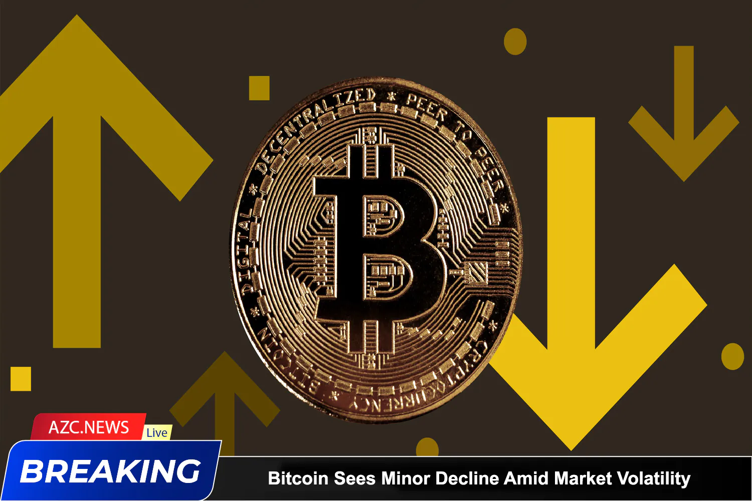 Azcnews Breaking Bitcoin Sees Minor Decline Amid Market Volatility