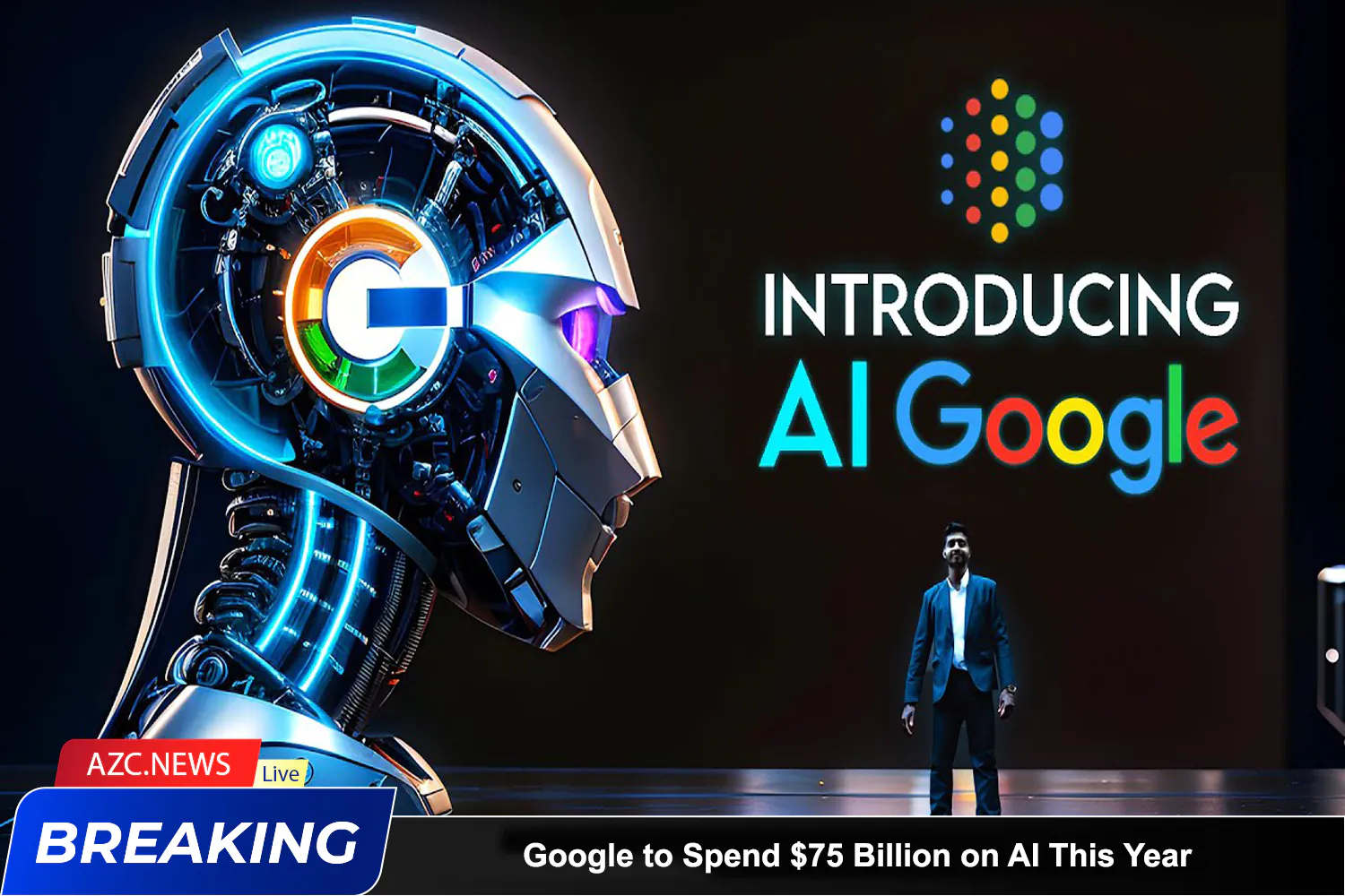 Azcnews Breaking Google To Spend $75 Billion On Ai This Year