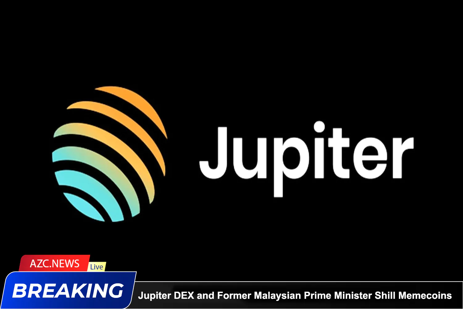 Azcnews Breaking Jupiter Dex And Former Malaysian Prime Minister Unexpectedly Shill Memecoins