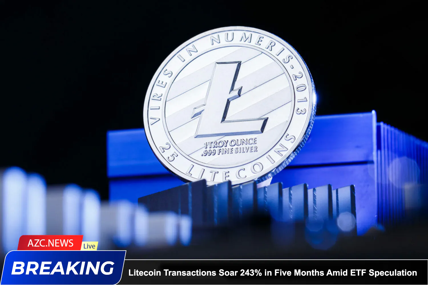 Azcnews Breaking Litecoin Transactions Soar 243% In Five Months Amid Etf Speculation