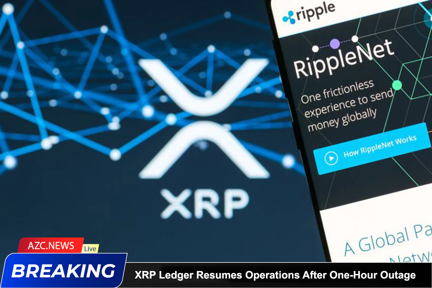 Azcnews Breaking Xrp Ledger Resumes Operations After One Hour Outage