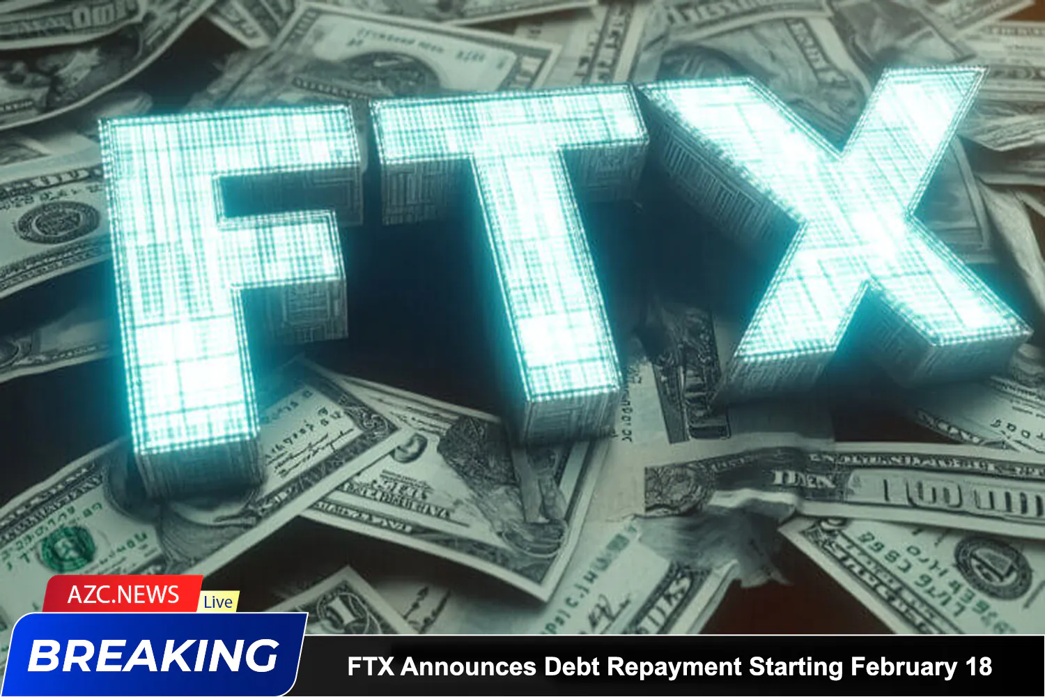 Ftx Announces Debt Repayment Starting February 18