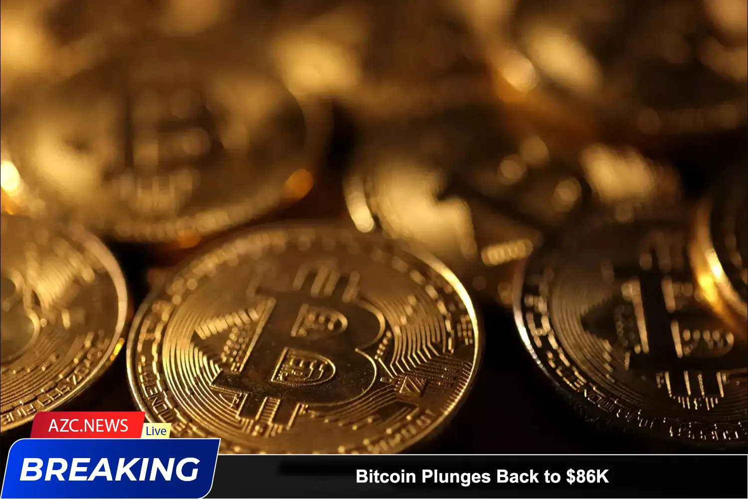 Azcnews Breaking Bitcoin Plunges Back To $86k