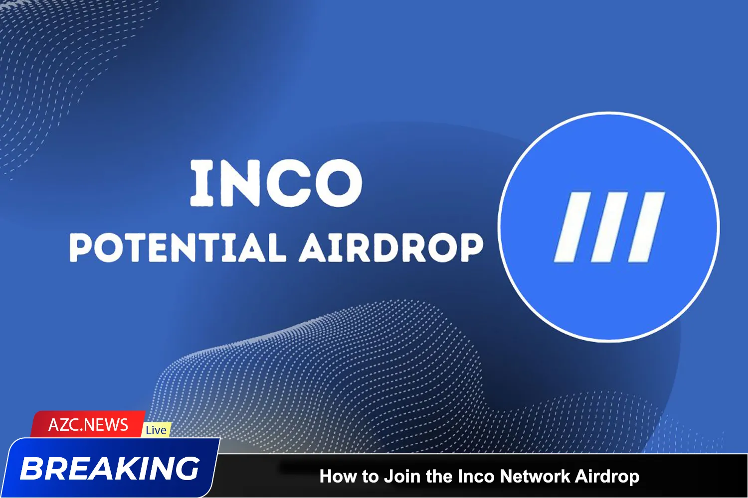 How To Join The Inco Network Airdrop