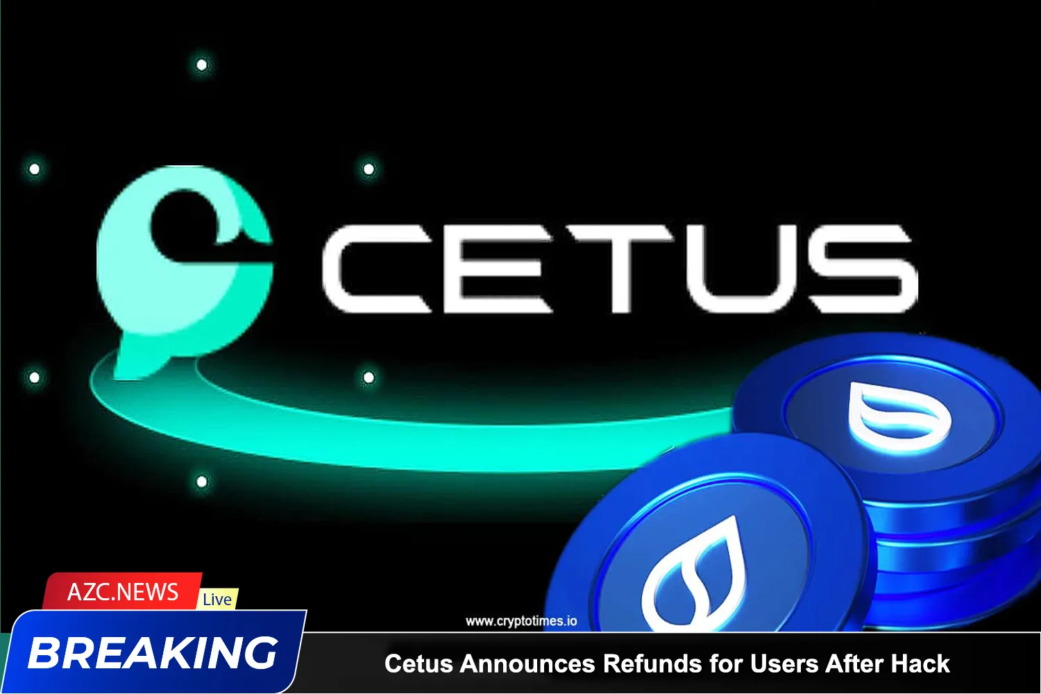 Cetus Announces Refunds For Users After Hack