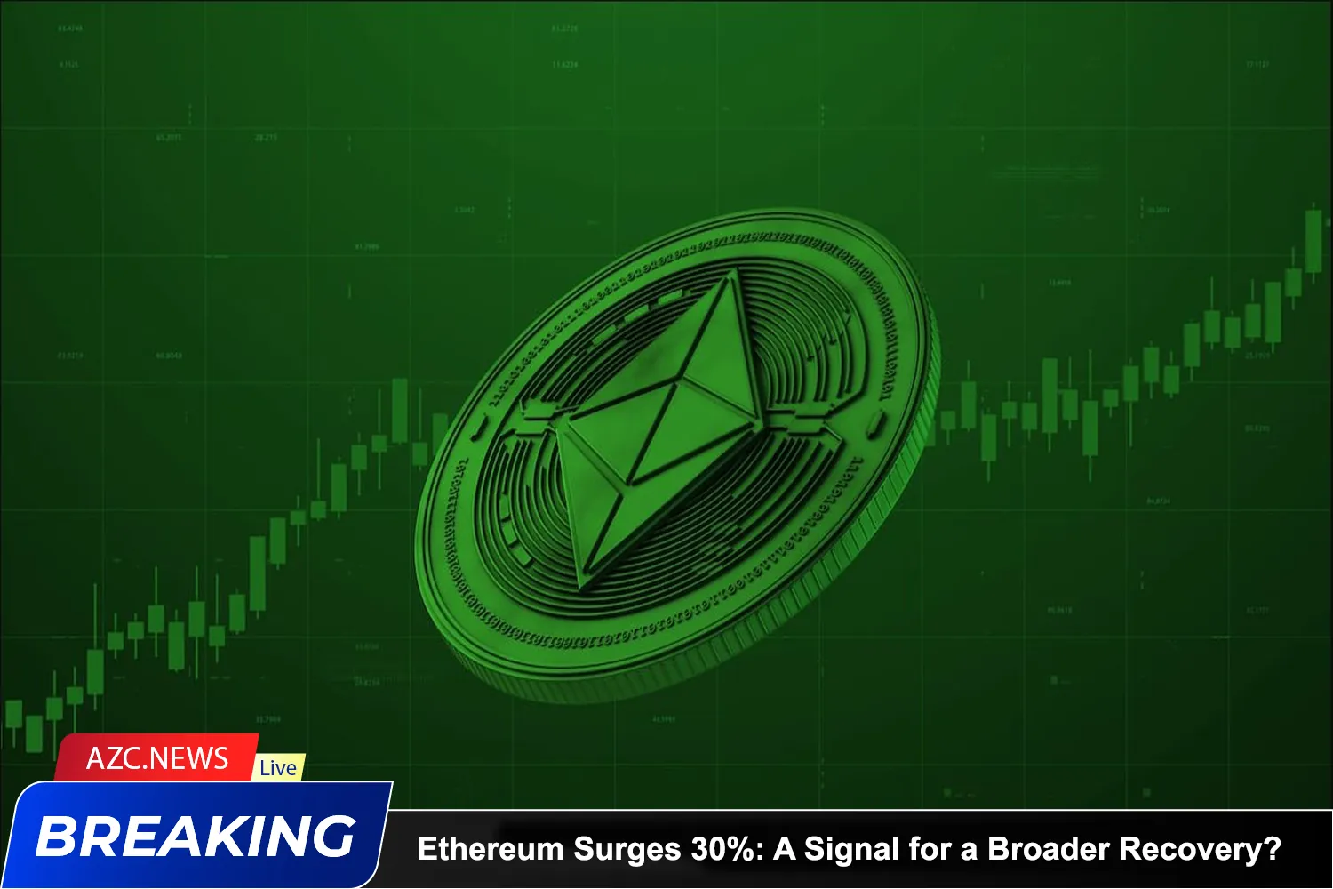 Ethereum Surges 30% A Signal For A Broader Recovery