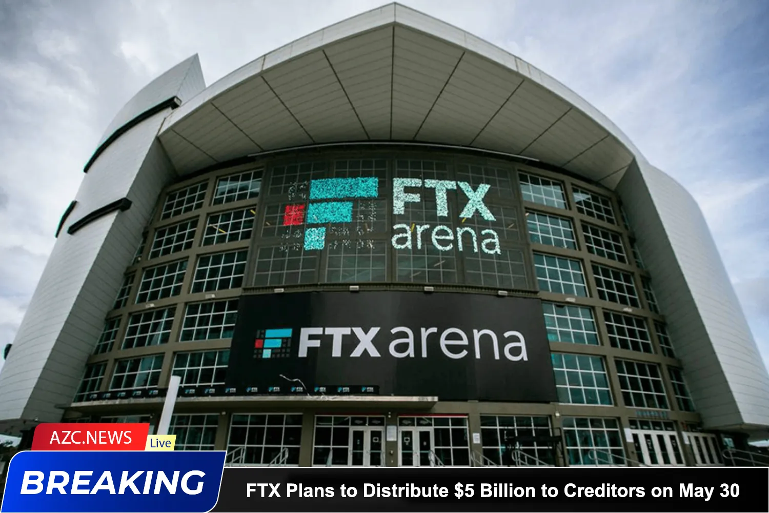 Ftx Plans To Distribute $5 Billion To Creditors On May 30