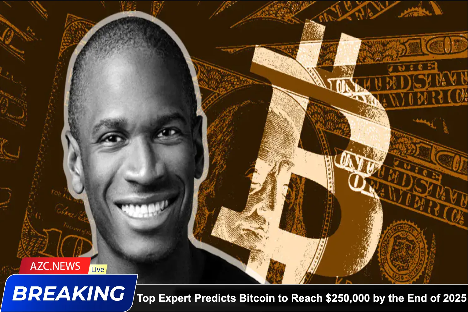 Top Expert Predicts Bitcoin To Reach $250,000 By The End Of 2025