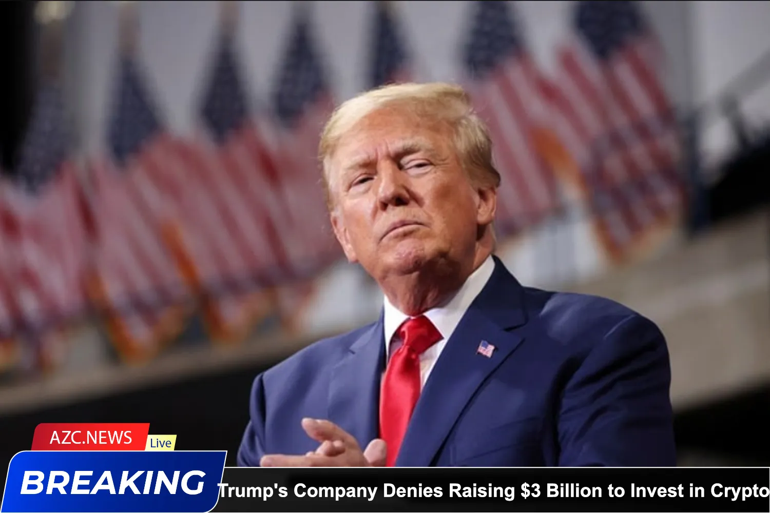 Trumps Company Denies Raising $3 Billion To Invest In Crypto