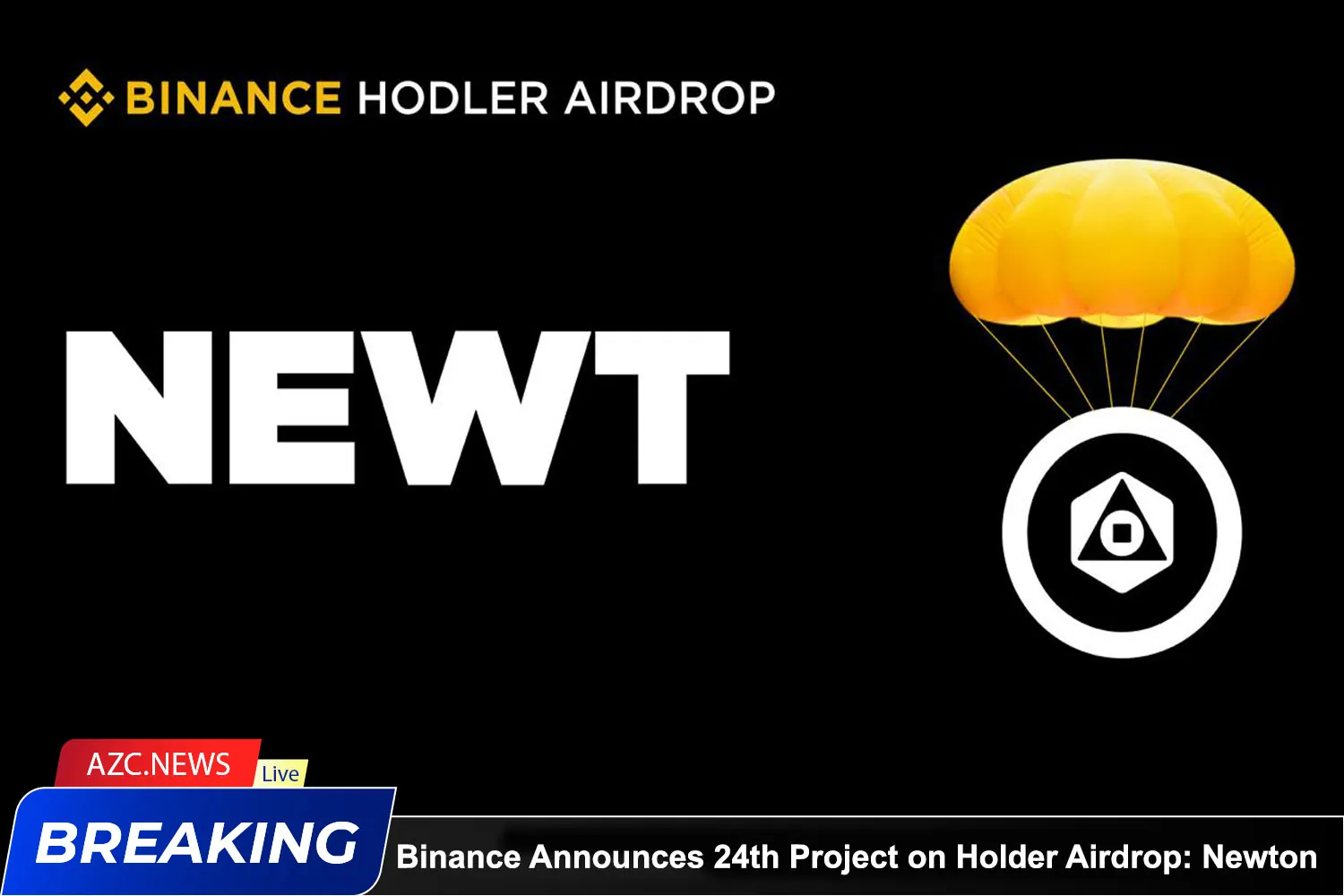 Binance Announces 24th Project On Holder Airdrop Newton (newt)