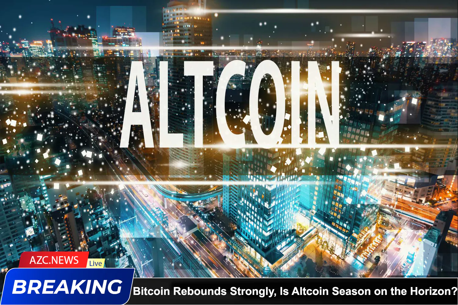 Bitcoin Rebounds Strongly — Is Altcoin Season On The Horizon